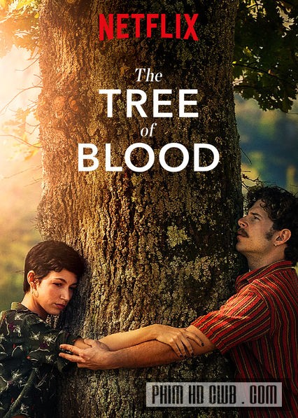 Máu Của Cây - The Tree Of Blood 2018