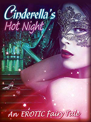Đêm Nóng Bỏng Của Cinderella - Cinderella's Hot Night 2017