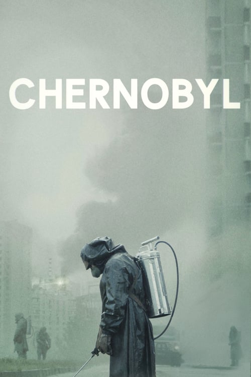 Thảm Họa Hạt Nhân (Phần 1) - Chernobyl (Season 1) 2019