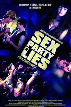 Tình Dục, Tiệc Tùng Và Dối Trá - Sex Party And Lies 2009