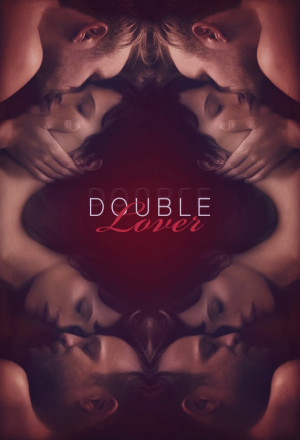The Double Lover - L’Amant Double 2017